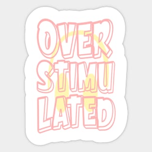 Overstimulated 🙃 Sticker